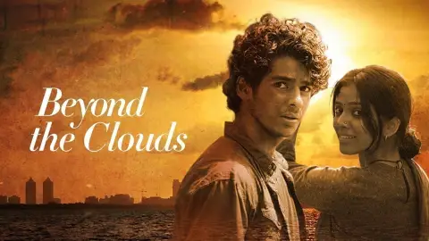 Beyond The Clouds (2018) Hindi Movie Watch