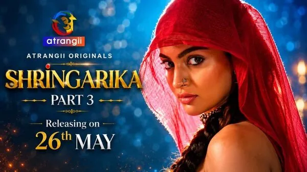 Shringarika Part 3 2026 Atrangii Hindi Web Series