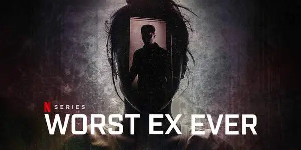 Worst Ex Ever S01 2024 HD Movie Hindi ORG & English NF Movie