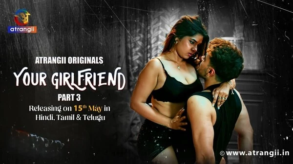 Watch Your Girlfriend Part 3 (2026) Atrangii Hindi Web Series Movie Online